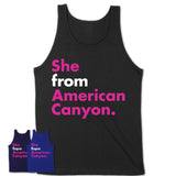 She From American Canyon Shirt California State Birthday Gift For Her