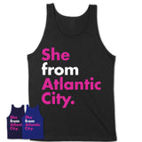 She From Atlantic City Shirt New Jersey State Birthday Gift For Her