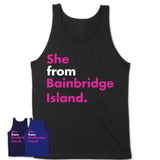 She From Bainbridge Island Shirt Washington State Birthday Gift For Her