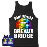 She From Breaux Bridge Louisiana T-Shirt LGBT Pride Sexy Lips Gift Shirt