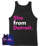 She From Detroit Shirt Michigan State Birthday Gift For Her