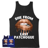 She From East Patchogue New York T-Shirt Black Lives Matter Sexy Lips Girl Shirt