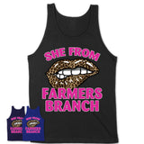 She From Farmers Branch Texas Gift Cheetah Leopard Sexy Lips Shirt
