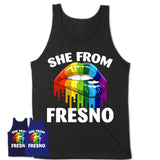 She From Fresno California T-Shirt LGBT Pride Sexy Lips Gift Shirt