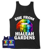 She From Hialeah Gardens Florida T-Shirt LGBT Pride Sexy Lips Gift Shirt