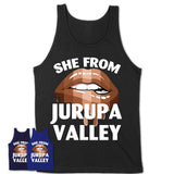 She From Jurupa Valley California T-Shirt Black Lives Matter Sexy Lips Girl Shirt