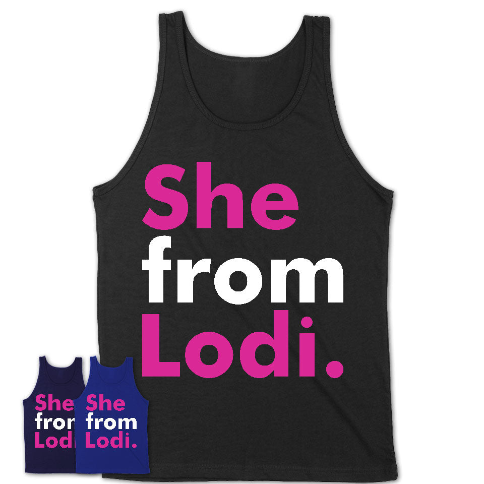 She From Lodi Shirt California State Birthday Gift For Her