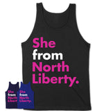 She From North Liberty Shirt Iowa State Birthday Gift For Her