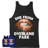 She From Overland Park Kansas T-Shirt Black Lives Matter Sexy Lips Girl Shirt