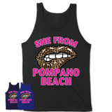 She From Pompano Beach Florida Gift Cheetah Leopard Sexy Lips Shirt