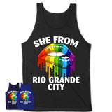 She From Rio Grande City Texas T-Shirt LGBT Pride Sexy Lips Gift Shirt