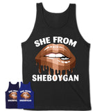 She From Sheboygan Wisconsin T-Shirt Black Lives Matter Sexy Lips Girl Shirt
