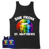 She From St. Matthews Kentucky T-Shirt LGBT Pride Sexy Lips Gift Shirt