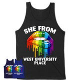 She From West University Place Texas T-Shirt LGBT Pride Sexy Lips Gift Shirt