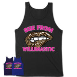 She From Willimantic Connecticut Gift Cheetah Leopard Sexy Lips Shirt