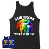 She From Willow Grove Pennsylvania T-Shirt LGBT Pride Sexy Lips Gift Shirt