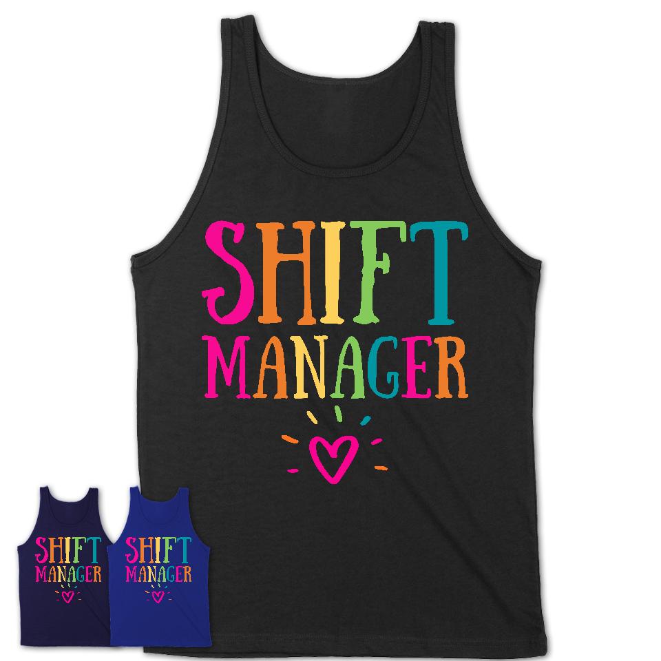Shift Manager Rainbow Lettering Heart Shirt, Employee Appreciation Gifts