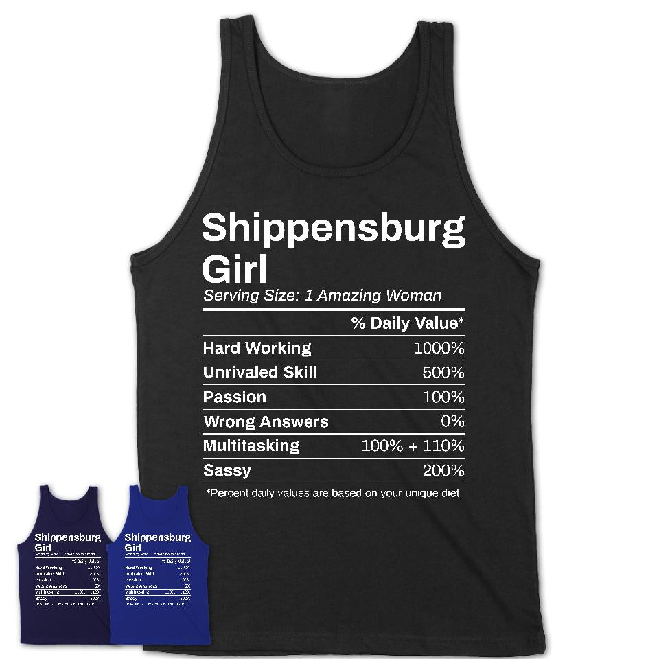 Shippensburg Girl Pennsylvania Nutrition Facts Proud Vintage Sport Born Living City Home Roots USA Gift Women T-Shirt