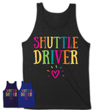 Shuttle Driver Rainbow Lettering Heart Shirt, Employee Appreciation Gifts