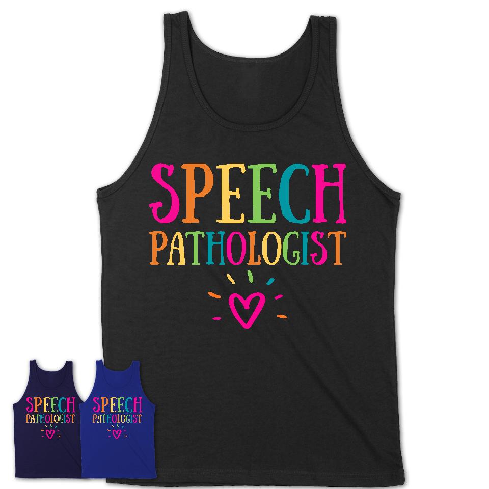 Speech Pathologist Rainbow Lettering Heart Shirt, Employee Appreciation Gifts