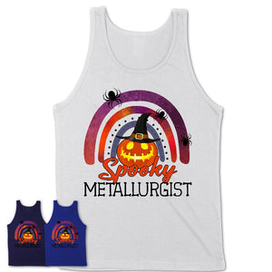 Spooky Metallurgist Shirt, Halloween Rainbow Shirt for Women, Funny Pumpkin Shirt for Metallurgist, Halloween Gift