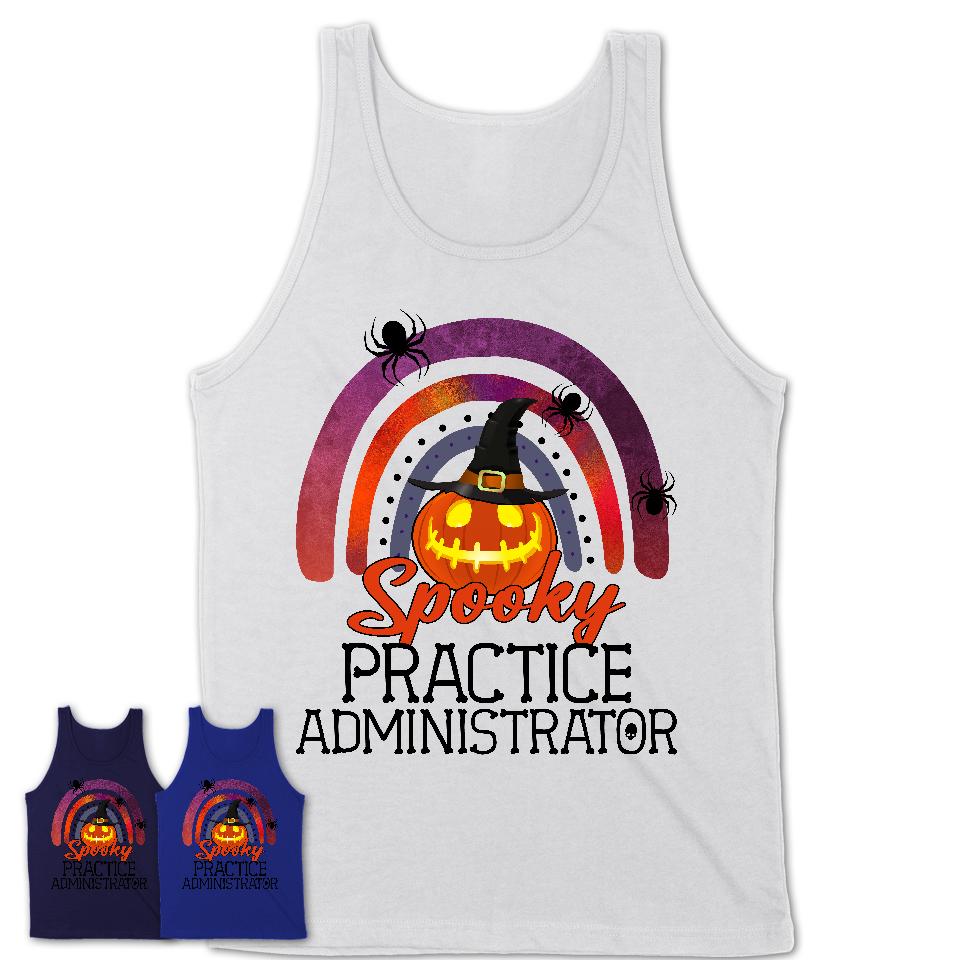 Spooky Practice Administrator Shirt, Halloween Rainbow Shirt for Women, Funny Pumpkin Shirt for Practice Administrator, Halloween Gift