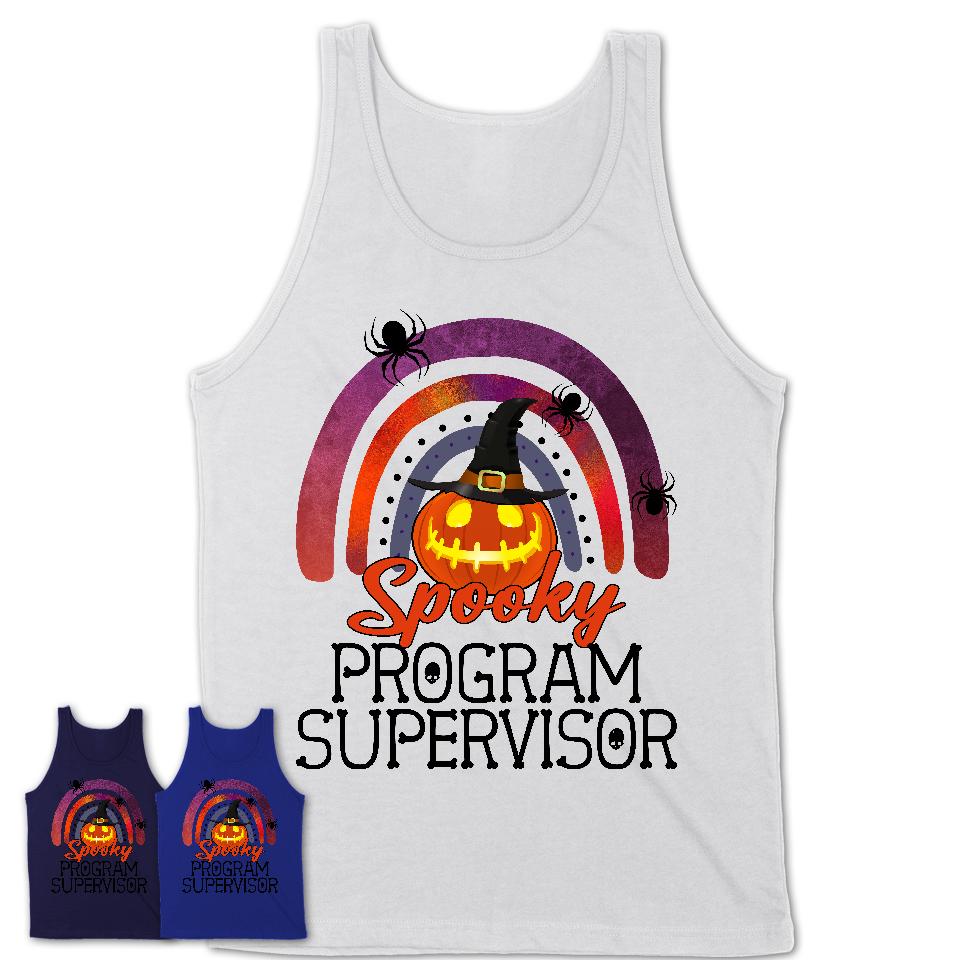 Spooky Program Supervisor Shirt, Halloween Rainbow Shirt for Women, Funny Pumpkin Shirt for Program Supervisor, Halloween Gift