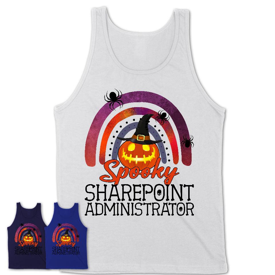 Spooky Sharepoint Administrator Shirt, Halloween Rainbow Shirt for Women, Funny Pumpkin Shirt for Sharepoint Administrator, Halloween Gift