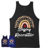 Staffing Recruiter Because Your Life Worth My Time Rainbow T-Shirt