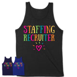 Staffing Recruiter Rainbow Lettering Heart Shirt, Employee Appreciation Gifts