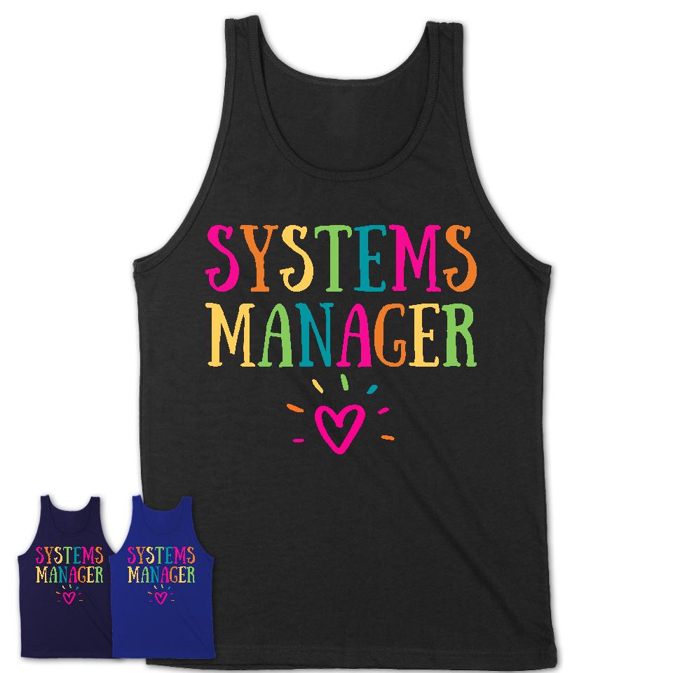 Systems Manager Rainbow Lettering Heart Shirt, Employee Appreciation Gifts