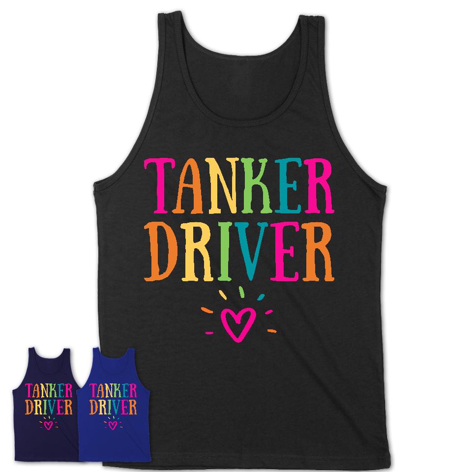 Tanker Driver Rainbow Lettering Heart Shirt, Employee Appreciation Gifts