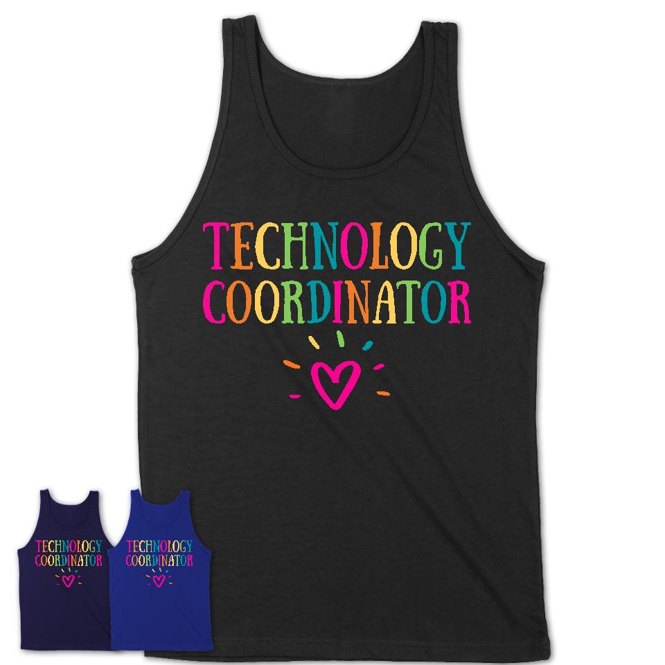 Technology Coordinator Rainbow Lettering Heart Shirt, Employee Appreciation Gifts