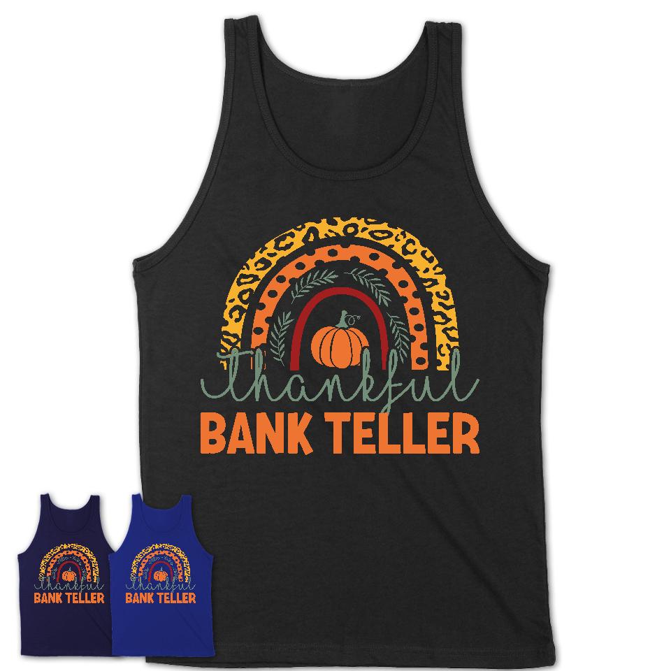Thankful Bank Teller Shirt, Pumpkin Rainbow Sweater for Fall Lovers, Thanksgiving Gift for Bank Teller Women