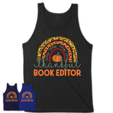 Thankful Book Editor Shirt, Pumpkin Rainbow Sweater for Fall Lovers, Thanksgiving Gift for Book Editor Women