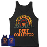 Thankful Debt Collector Shirt, Pumpkin Rainbow Sweater for Fall Lovers, Thanksgiving Gift for Debt Collector Women