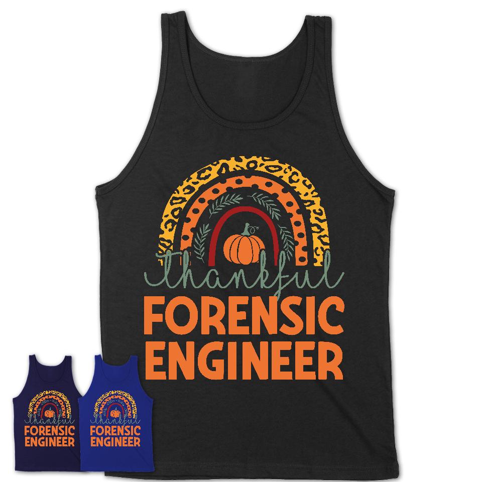 Thankful Forensic Engineer Shirt, Pumpkin Rainbow Sweater for Fall Lovers, Thanksgiving Gift for Forensic Engineer Women