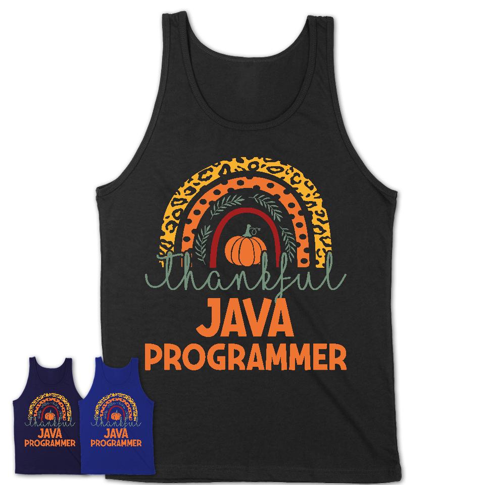 Thankful Java Programmer Shirt, Pumpkin Rainbow Sweater for Fall Lovers, Thanksgiving Gift for Java Programmer Women
