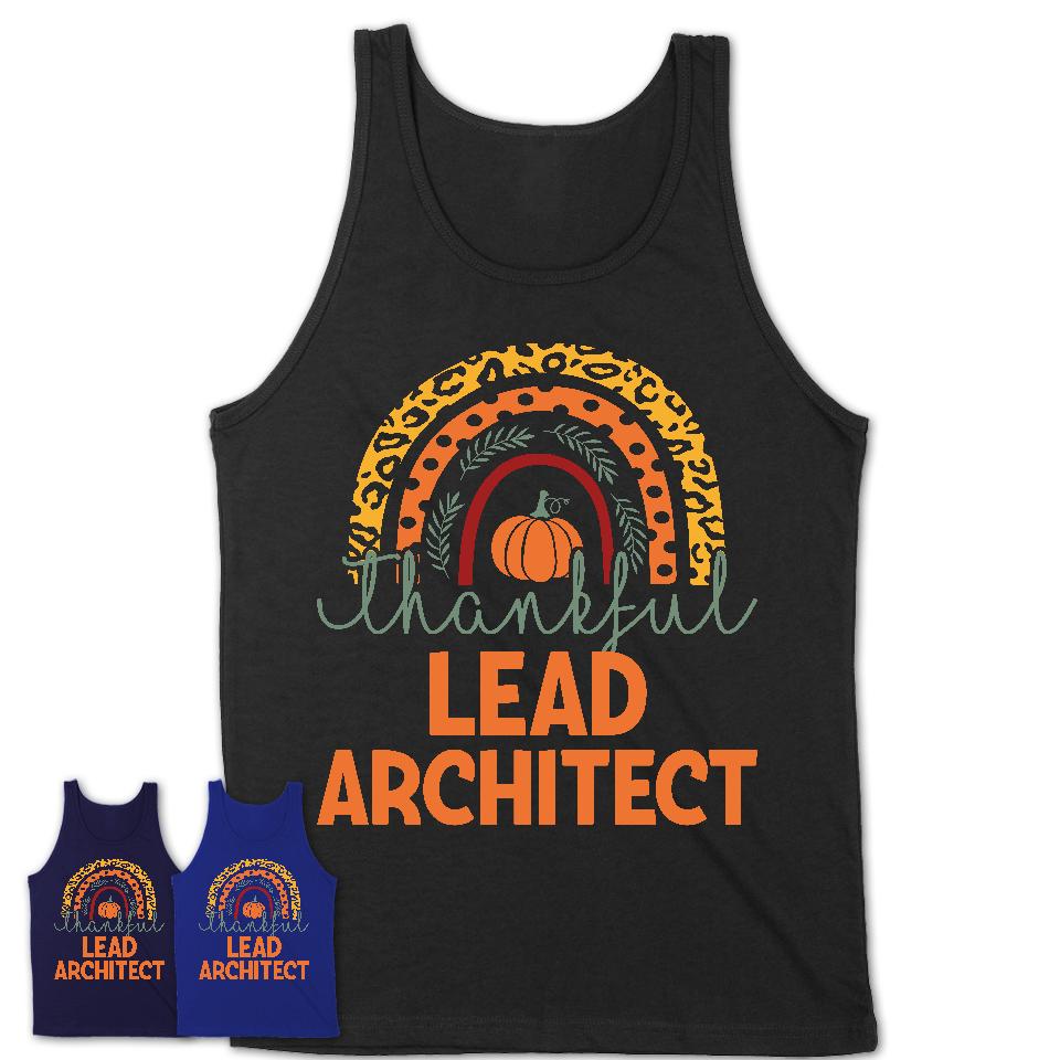 Thankful Lead Architect Shirt, Pumpkin Rainbow Sweater for Fall Lovers, Thanksgiving Gift for Lead Architect Women