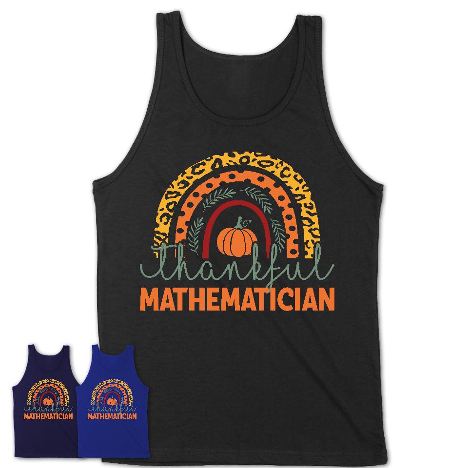 Thankful Mathematician Shirt, Pumpkin Rainbow Sweater for Fall Lovers, Thanksgiving Gift for Mathematician Women