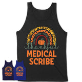 Thankful Medical Scribe Shirt, Pumpkin Rainbow Sweater for Fall Lovers, Thanksgiving Gift for Medical Scribe Women