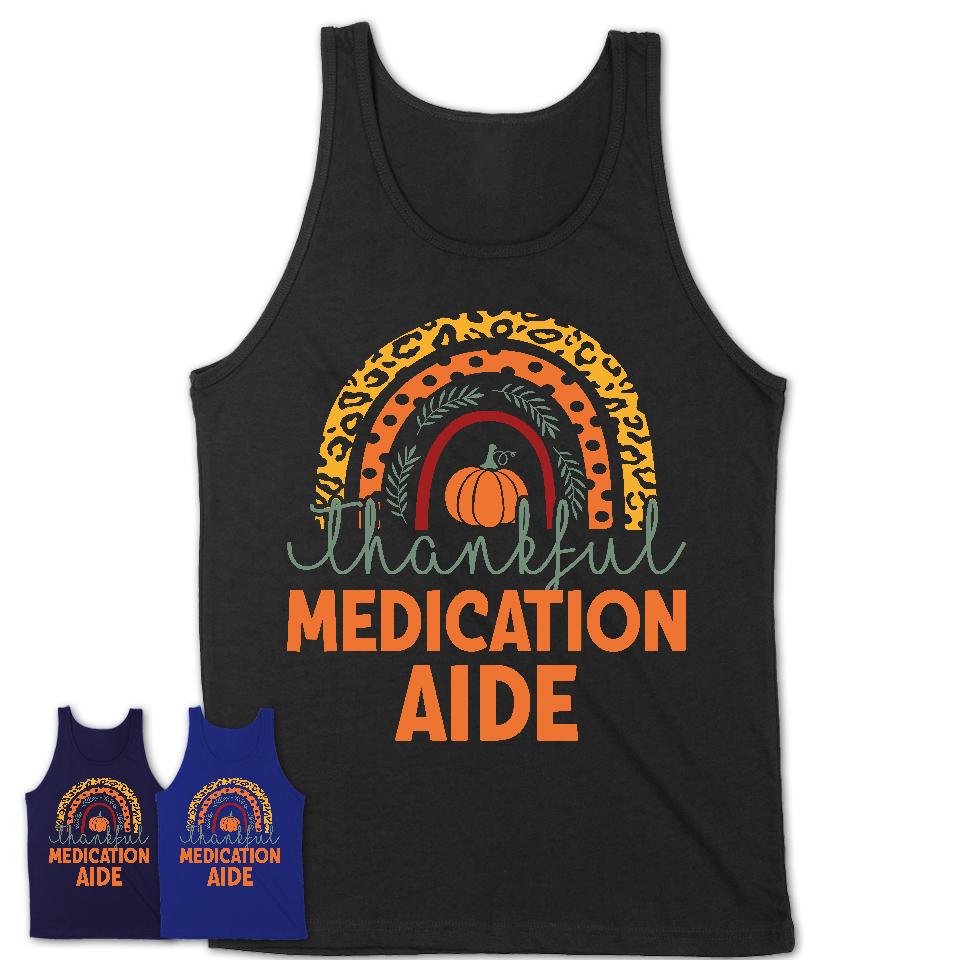 Thankful Medication Aide Shirt, Pumpkin Rainbow Sweater for Fall Lovers, Thanksgiving Gift for Medication Aide Women