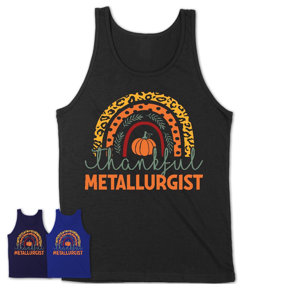 Thankful Metallurgist Shirt, Pumpkin Rainbow Sweater for Fall Lovers, Thanksgiving Gift for Metallurgist Women