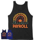 Thankful Payroll Shirt, Pumpkin Rainbow Sweater for Fall Lovers, Thanksgiving Gift for Payroll Women