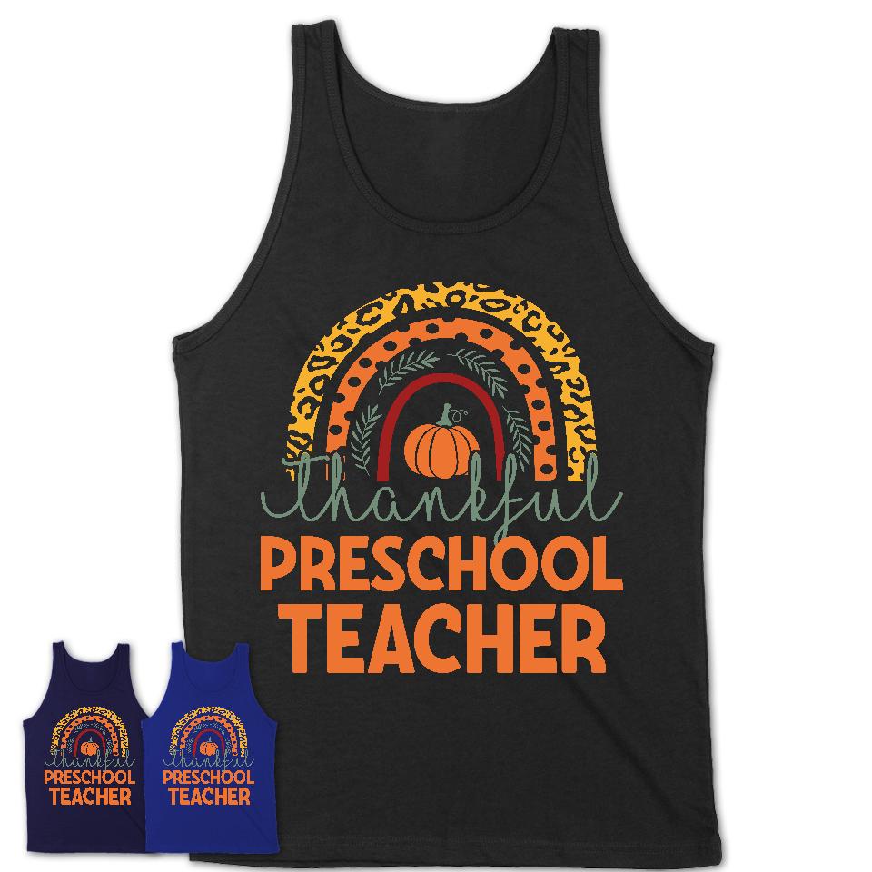 Thankful Preschool Teacher Shirt, Pumpkin Rainbow Sweater for Fall Lovers, Thanksgiving Gift for Preschool Teacher Women