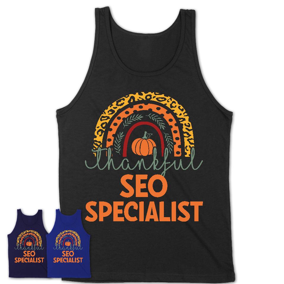Thankful SEO Specialist Shirt, Pumpkin Rainbow Sweater for Fall Lovers, Thanksgiving Gift for SEO Specialist Women