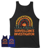 Thankful Surveillance Investigator Shirt, Pumpkin Rainbow Sweater for Fall Lovers, Thanksgiving Gift for Surveillance Investigator Women