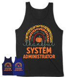 Thankful System Administrator Shirt, Pumpkin Rainbow Sweater for Fall Lovers, Thanksgiving Gift for System Administrator Women