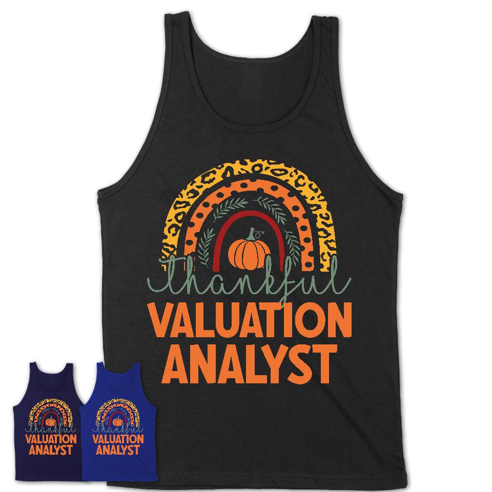 Thankful Valuation Analyst Shirt, Pumpkin Rainbow Sweater for Fall Lovers, Thanksgiving Gift for Valuation Analyst Women