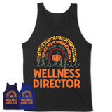 Thankful Wellness Director Shirt, Pumpkin Rainbow Sweater for Fall Lovers, Thanksgiving Gift for Wellness Director Women